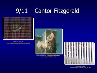 9/11 – Cantor Fitzgerald  photo courtesy of  © Sterling Davenport  -  LawrenceburgOnline.com   photo courtesy of  www.cs.purdue.edu/homes/cmh/simulation/phase3/ photo courtesy of  www.mishalov.com/11_Sept_01.html 