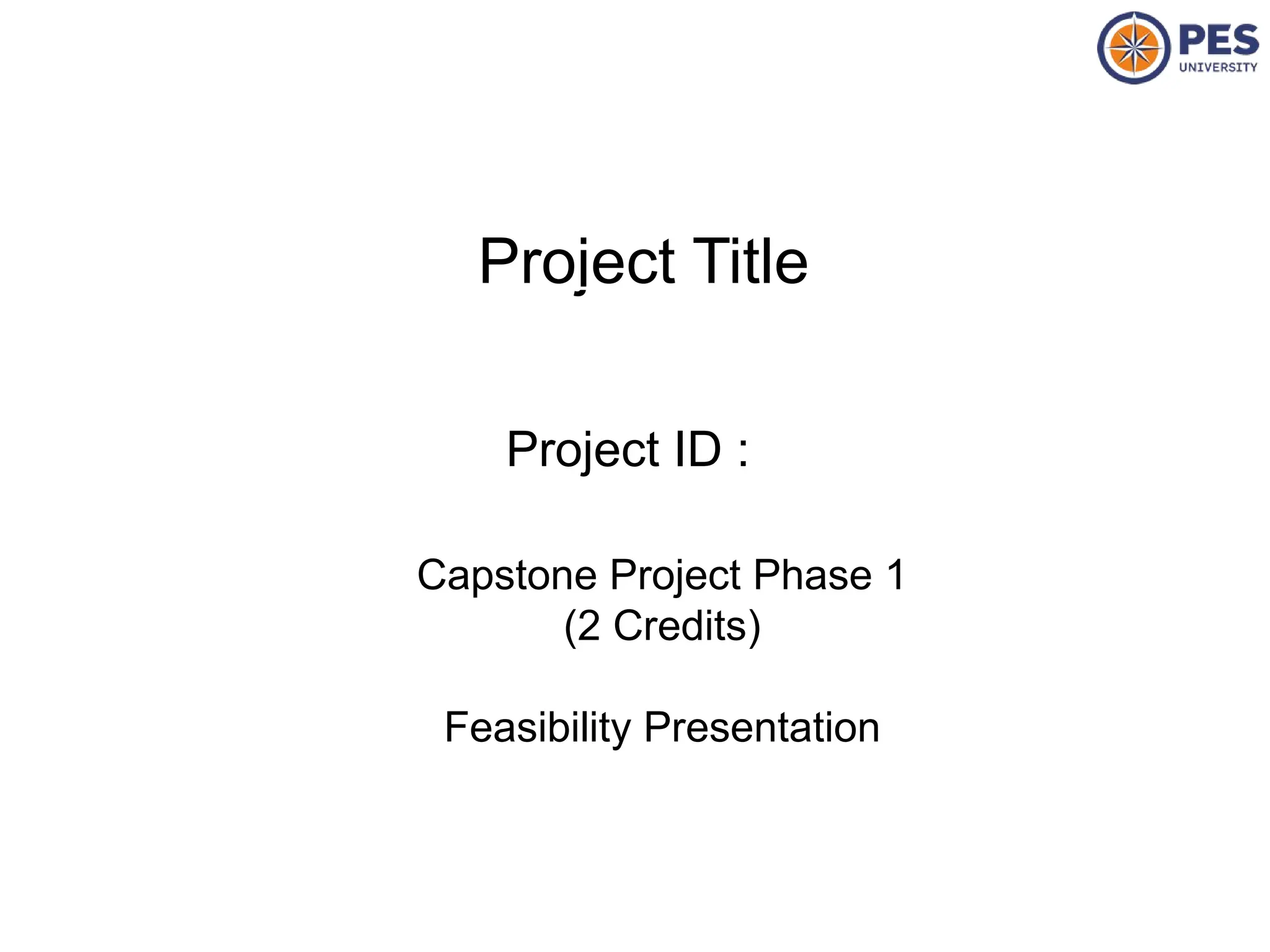 Capstone 2026_Feasibility_Sample PPT.pptx