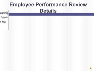 Employee Performance Review
          Details
 