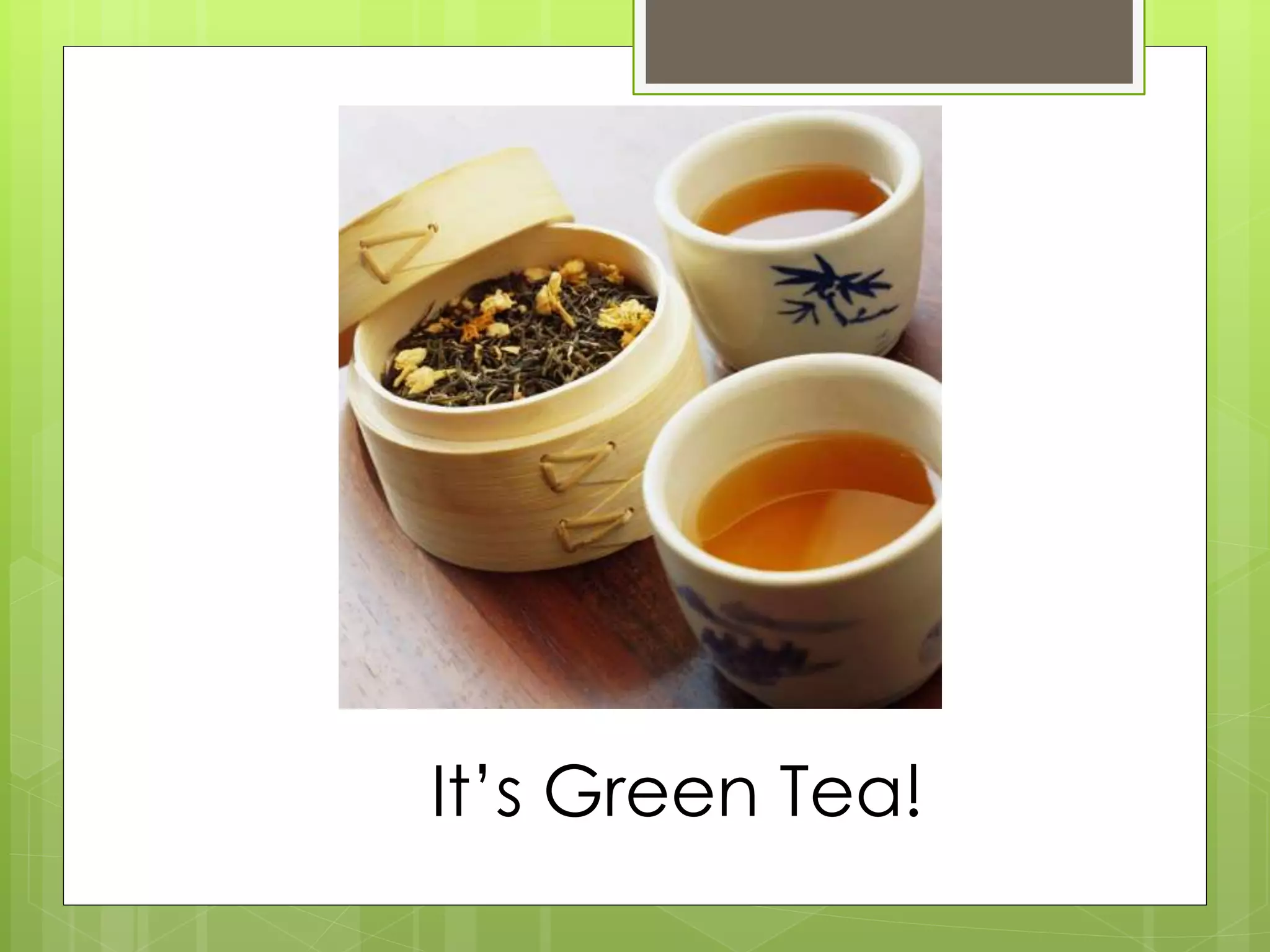 Green Tea Presentation | PPTX