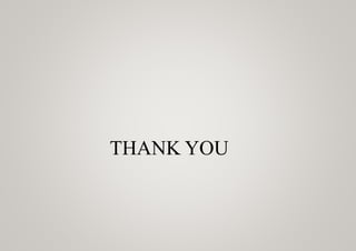 THANK YOU
 