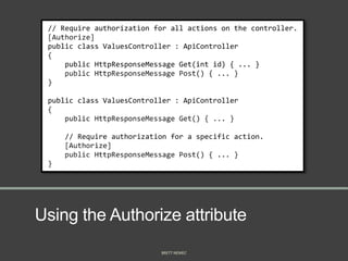 Using the Authorize attribute
BRETT NEMEC
 