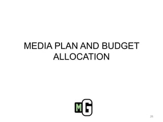 MEDIA PLAN AND BUDGET ALLOCATION26