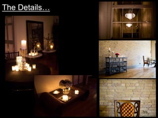 The Details…
 