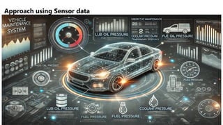 Approach using Sensor data
 