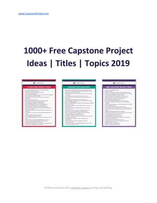 www.CapstoneProject.net
1000+ Free Capstone Project
Ideas | Titles | Topics 2019
Professional help with ​capstone project ​writing and editing.
 