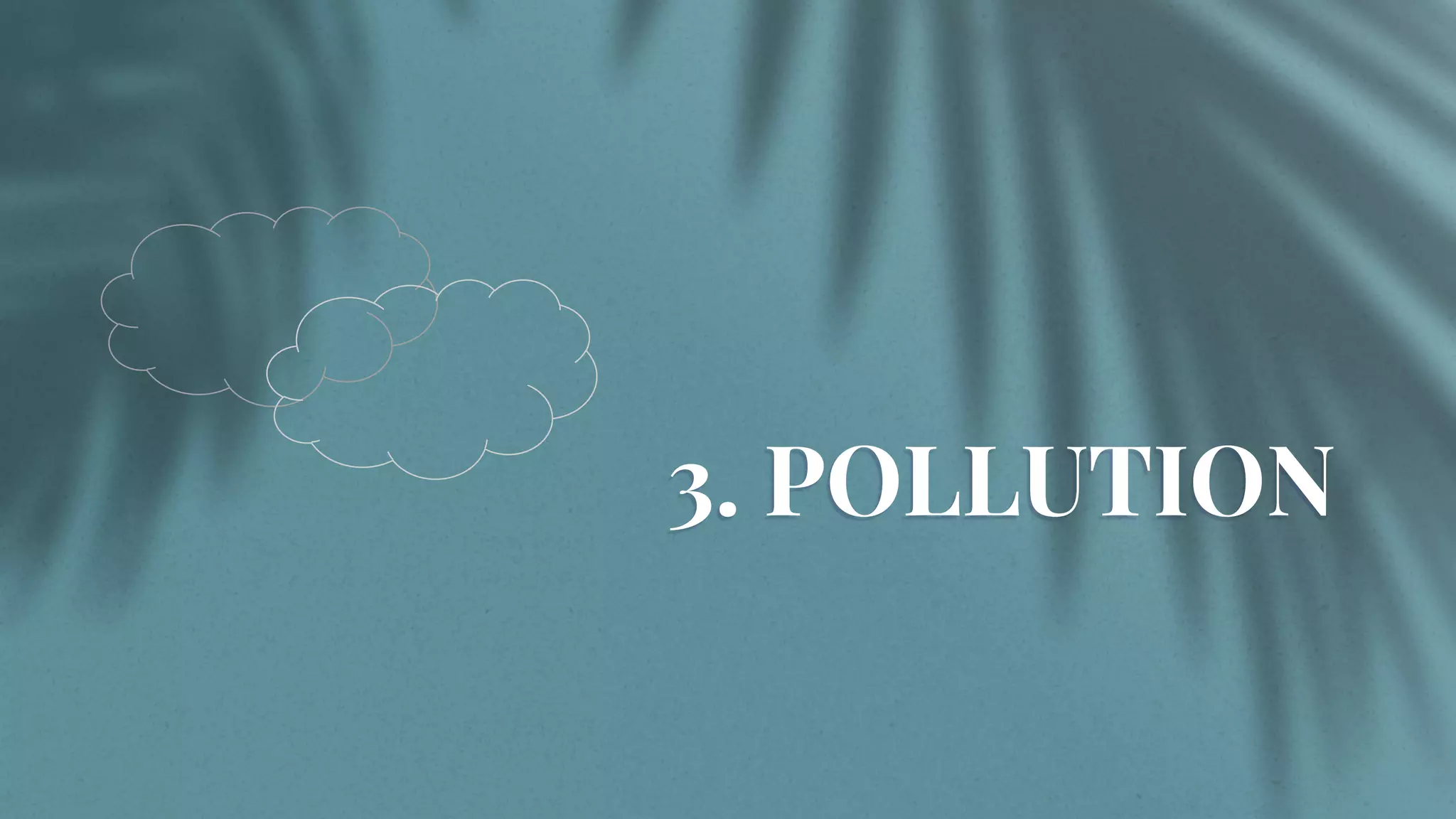 3. POLLUTION
 
