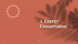 2. Energy
Conservation
11
 