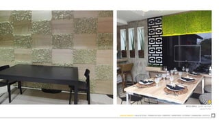 ZONA DE COMEDOR  SALA DE ESTAR  TRABAJO EN CASA  LIBRERÍAS  DORMITORIO  EXTERIOR  ILUMINACIÓN  ACÚSTICA
MOSS WALL (jardín vertical)
Verde Profilo
 