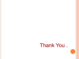 Thank You .
 