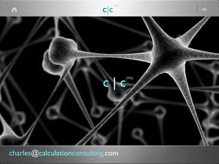 (TM)
c|c
(TM)
c | c
charles@calculationconsulting.com
 