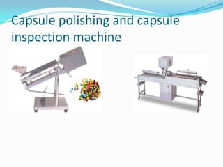 Capsule polishing and capsule
inspection machine
 