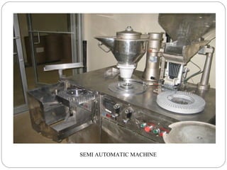 SEMI AUTOMATIC MACHINE
 
