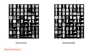 Reconstruction
Ground truth Reconstructed
 