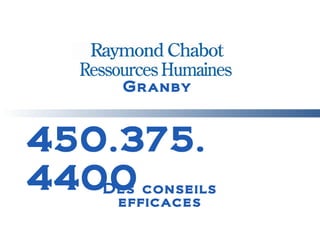 450.375. 4400 Granby Des conseils efficaces