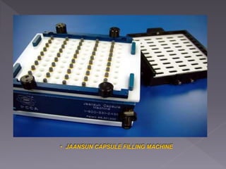 • JAANSUN CAPSULE FILLING MACHINE
 