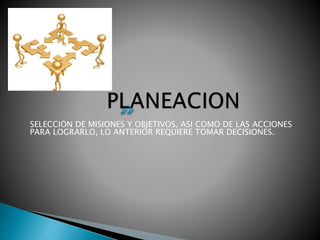 Capitulo 4 - ELEMENTOS ESENCIALES DE LA PLANEACION Y LA ADMINISTRACION ...