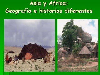 Asia y Africa:  Geografía e historias diferentes   