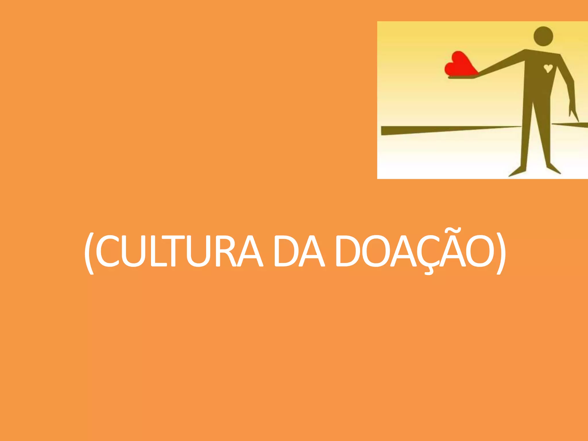 (CULTURADADOAÇÃO)
 