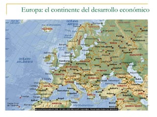 Europa: el continente del desarrollo económico   