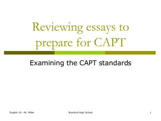 Reviewing essays to prepare for CAPT Examining the CAPT standards 