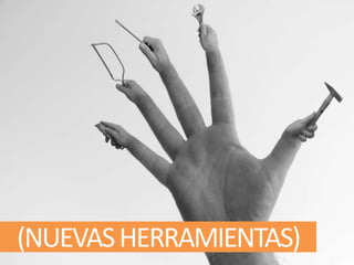 (NUEVASHERRAMIENTAS)
 