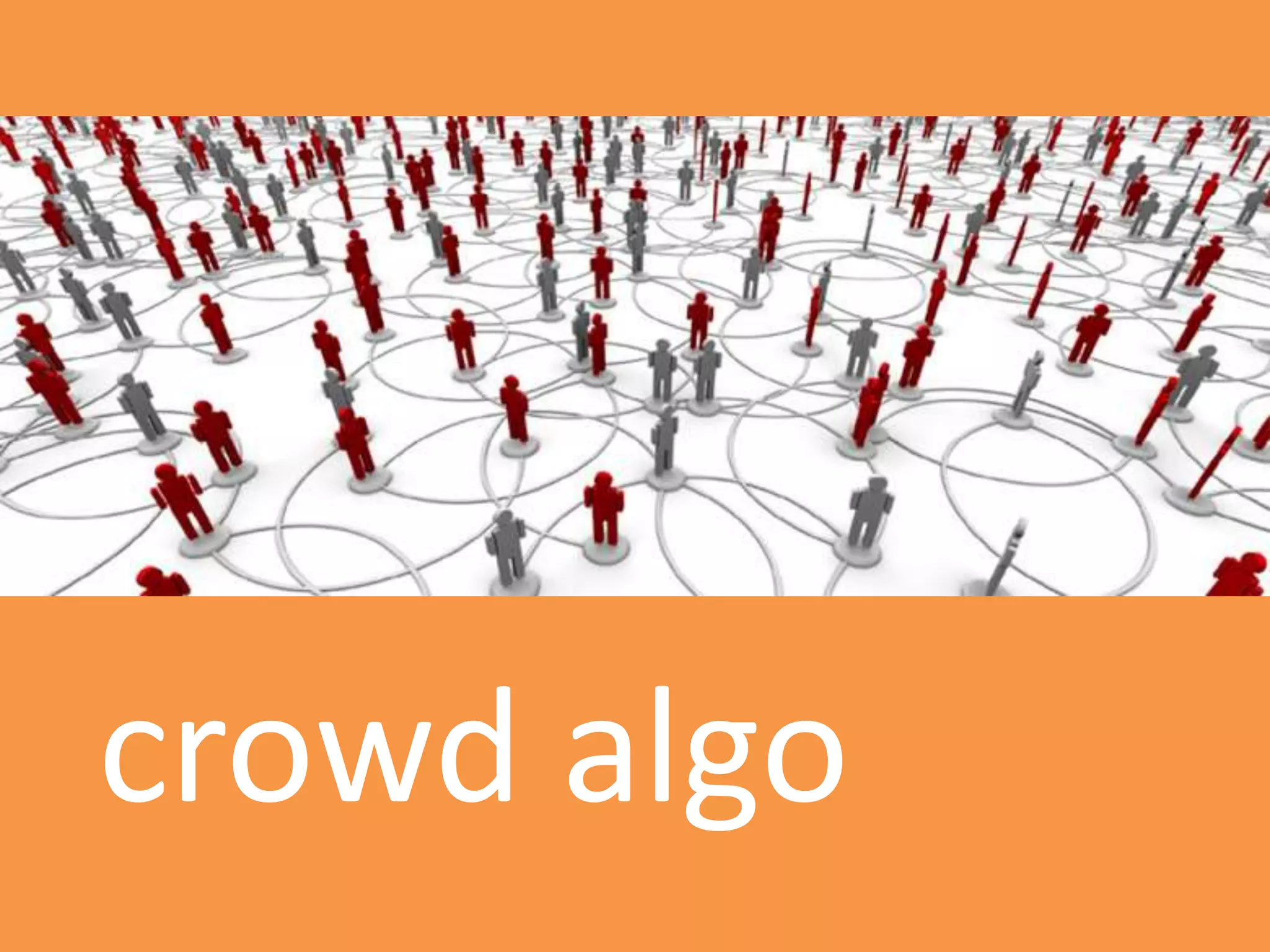 crowd algo
 