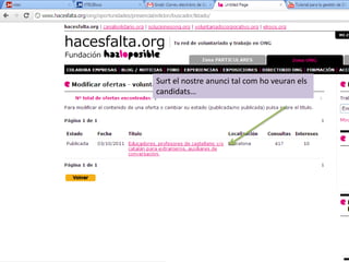 Surt el nostre anunci tal com ho veuran els
candidats…
 