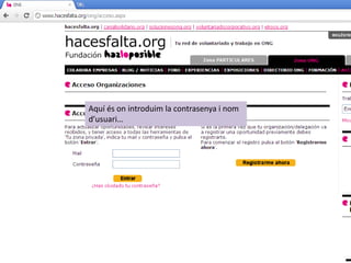 Aquí és on introduim la contrasenya i nom
d’usuari…
 