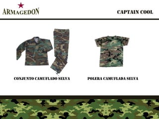 Captain cool




                           Captain cool
Conjunto Camuflado Selva    polera CamufladA Selva
 