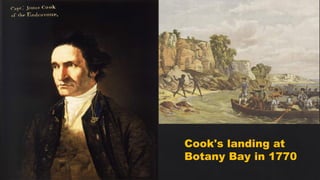 Cook's landing at
Botany Bay in 1770
 