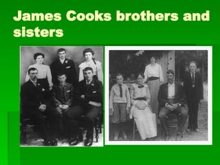 James Cooks brothers and
sisters
 