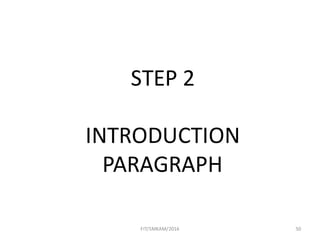 50
STEP	2
INTRODUCTION	
PARAGRAPH
FIT/SMKAM/2016
 
