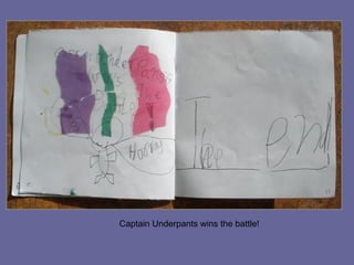 Captain Underpants wins the battle!