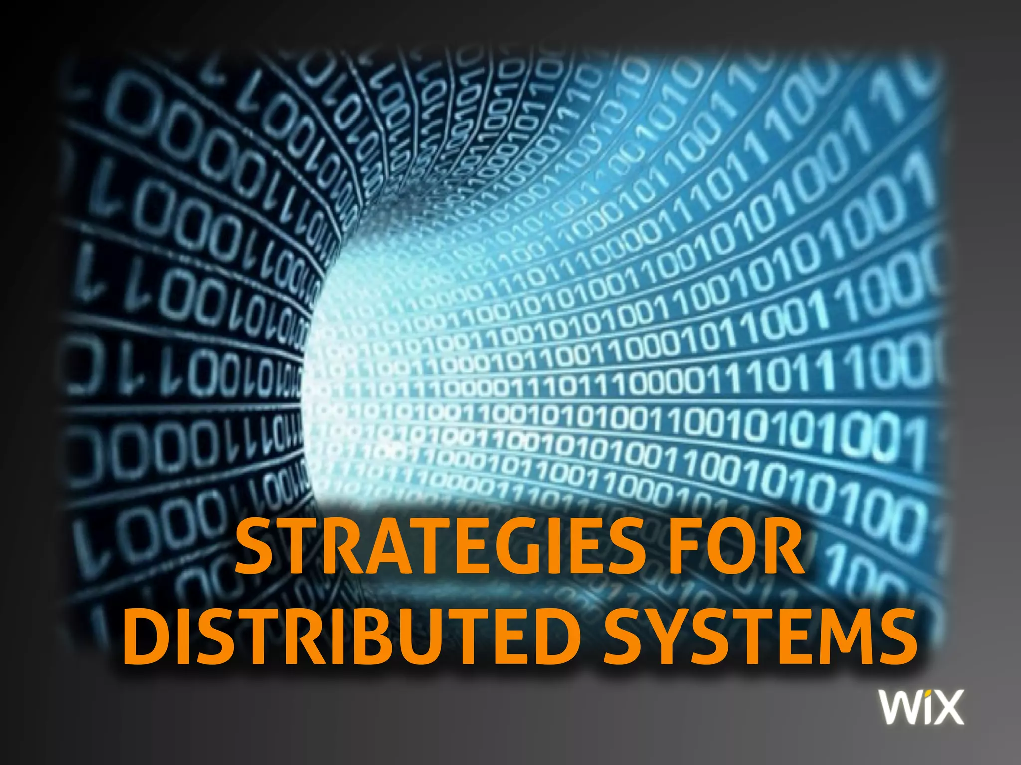 STRATEGIES FOR
DISTRIBUTED SYSTEMS
 