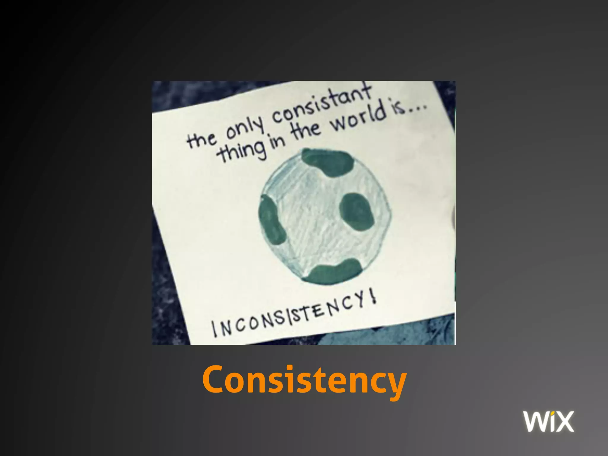 Consistency
 
