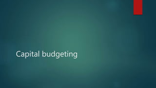 Capital budgeting
 