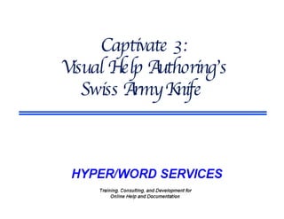 Captivate 3: Visual Help Authoring’s Swiss Army Knife  