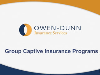 License # 0522677
Group Captive Insurance
ProgramsGroup Captive Insurance Programs
 