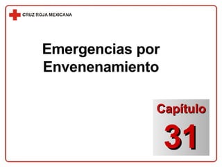 Emergencias por Envenenamiento Capítulo 31 