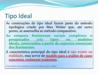 A característica central de qualquer sociedade está no modo de produção: