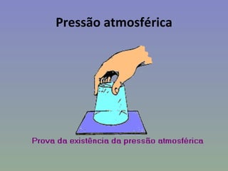 Pressão atmosférica
 