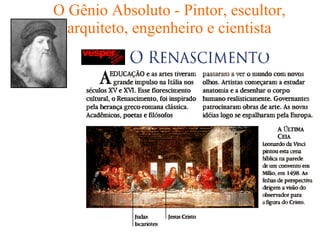 O Gênio Absoluto - Pintor, escultor, arquiteto, engenheiro e cientista 