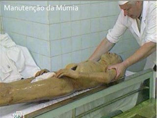Manutenção da Múmia
Manutenção da Múmia
 