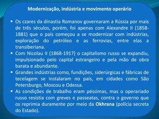 Policiais do Estado czarista
reprimem uma multidão de
trabalhadores.
Com uma jornada extenuante de trabalho e
baixos salários, meninos trabalham em uma
fábrica de sapatos russa.
 