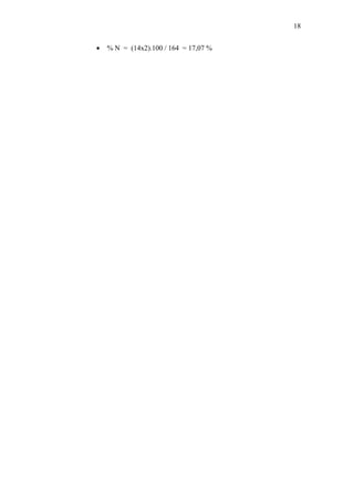 • % N = (14x2).100 / 164 = 17,07 %
18
 