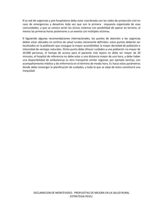 DECLARACION DE MONTEVIDEO. PROPUESTAS DE MEJORA EN LA SALUD RURAL 
ESTRATEGIA PEICU. 
-hospitalaria debe estar coordinada ...