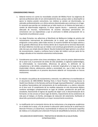 DECLARACION DE MONTEVIDEO. PROPUESTAS DE MEJORA EN LA SALUD RURAL 
ESTRATEGIA PEICU. 
CONSIDERACIONES FINALES: 
1. Deberán...