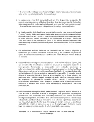 DECLARACION DE MONTEVIDEO. PROPUESTAS DE MEJORA EN LA SALUD RURAL 
ESTRATEGIA PEICU. 
y de la Comunidad e Integral como fu...