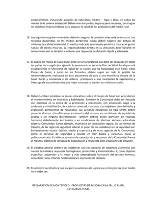 DECLARACION DE MONTEVIDEO. PROPUESTAS DE MEJORA EN LA SALUD RURAL 
ESTRATEGIA PEICU. 
asesoramiento, incluyendo aquellos d...